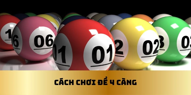 Luật chơi loại hình đề 4 càng