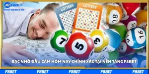 Bạc Nhớ Đầu Câm Hôm Nay Chính Xác Tại Nền Tảng F8BET