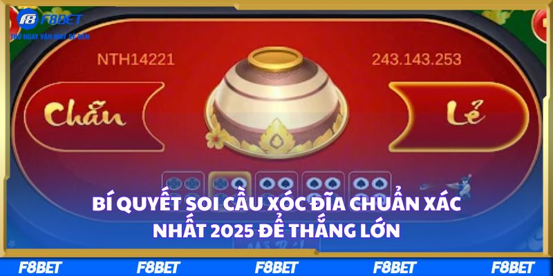 Bí Quyết Soi Cầu Xóc Đĩa Chuẩn Xác Nhất 2025 Để Thắng Lớn